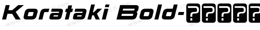 Korataki Bold字体转换